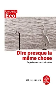 Dire presque la même chose