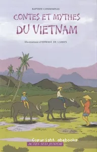 Contes et mythes du Vietnam, un pays d'Asie du Sud-Est