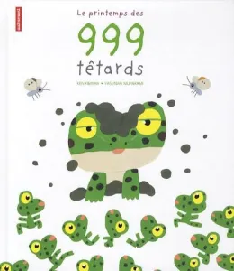 Le printemps des 999 têtards