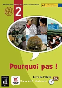 Pourquoi pas ! 2 A2.1, méthode de français pour adolescents