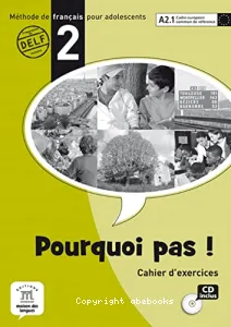 Pourquoi pas ! 2 A2.1, méthode de français pour adolescents