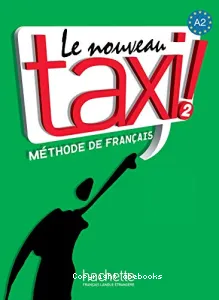 Le nouveau taxi ! 2 A2, méthode de français