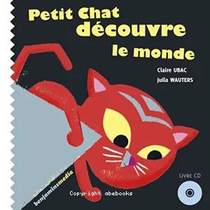 Petit Chat découvre le monde