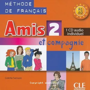 Amis et compagnie 2 A1/A2, méthode de français