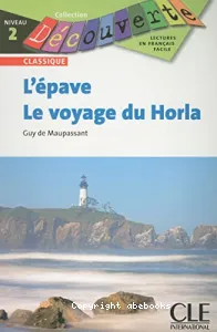 L'épave ;Le voyage du Horla