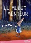 Le mulot menteur