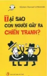 Tại sao con người gây ra chiến tranh ?