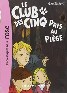 Le Club des cinq pris au piège