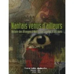 Nantais venus d'ailleurs