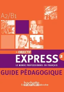 Objectif express 2, A2-B1