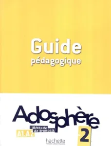 Adosphère 2 A1-A2 méthode de français