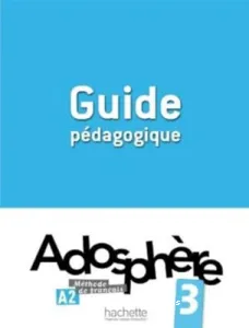 Adosphère 3 A2 méthode de français