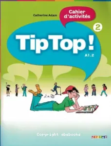 Tip top ! 2 A1.2, méthode de français