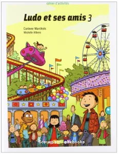 Ludo et ses amis 3, cahier d'activités