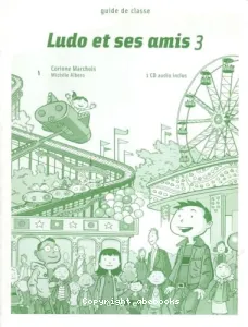 Ludo et ses amis 3, guide de classe