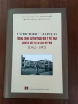 Tổ chức bộ máy các cơ quan trong chính quyền thuộc địa ở Việt Nam qua tài liệu và tư liệu lưu trữ (1862 - 1945)