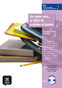 En route vers...le DELF B1 scolaire et junior