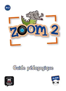 Zoom 2 A1.2,méthode de français pour les enfants du monde entier