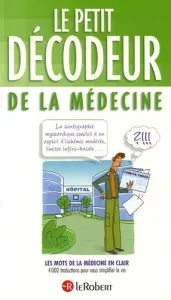 Le petit décodeur de la médecine