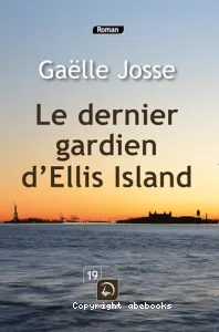 Le dernier gardien d'Ellis Island