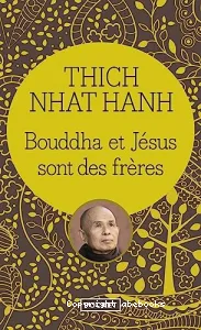 Bouddha et Jésus sont des frères