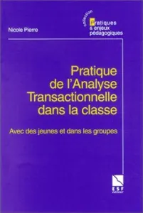 Pratique de l'analyse transactionnelle dans la classe