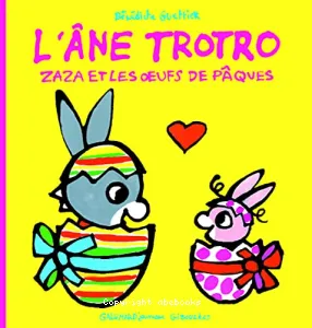 L'âne Trotro, Zaza et les oeufs de Pâques