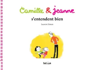 Camille & Jeanne s'entendent bien