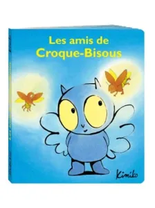 Les amis de Croque-Bisous