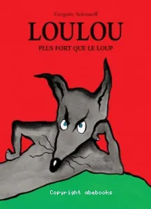 Loulou plus fort que le loup