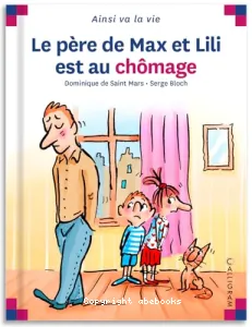 Le père de Max et Lili est au chômage