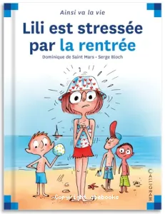 Lili est stressée par la rentrée