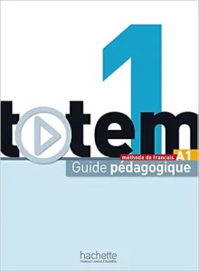 Totem 1 A1, méthode de français