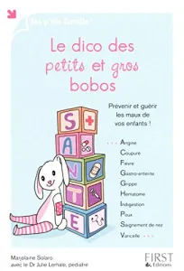 dico des petits et gros bobos (Le)