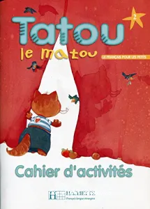 Tatou le matou 2 - le français pour les petits, cahier d'activités