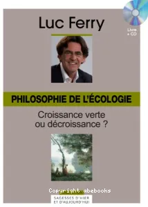 Philosophie de l'écologie - Croissance verte ou décroissance ?