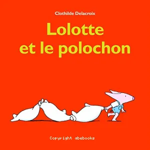 Lolotte et le polochon