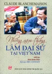 Những năm tháng làm Đại sứ tại Việt Nam