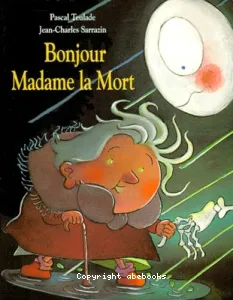 Bonjour madame la Mort