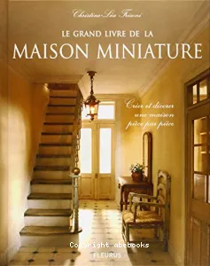 Le grand livre de la maison miniature