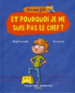 Et pourquoi je ne suis pas le chef ?