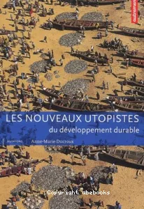 Les nouveaux utopistes du développement durable