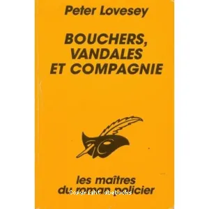 Bouchers, vandales et compagnie