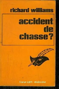 Accident de chasse ?