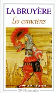 Les caractères de Théophraste, traduits du grec; avec Les caractères ou Les moeurs de ce siècle