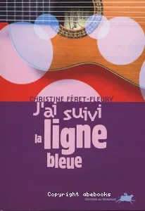 J'ai suivi la ligne bleue