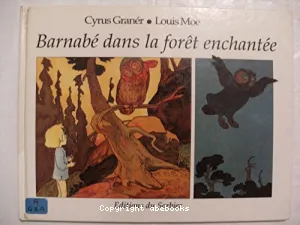 Barnabé dans la forêt enchantée