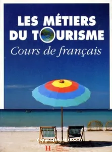 Les métiers du tourisme