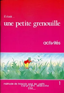 Il était...une petite grenouille