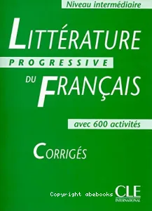 Littérature progressive du français, avec 600 activités, niveau intermédiaire